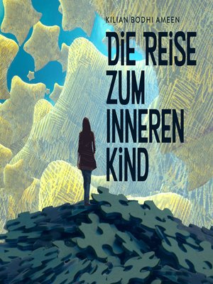 cover image of Die Reise zum Inneren Kind